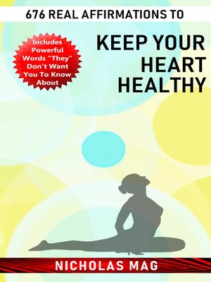 cover image of 676 Real Affirmations to Keep Your Heart Healthy